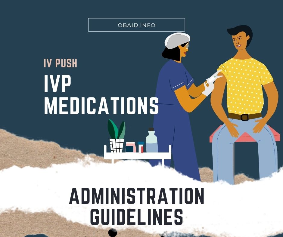IV Push IVP Medication Administration Guidelines