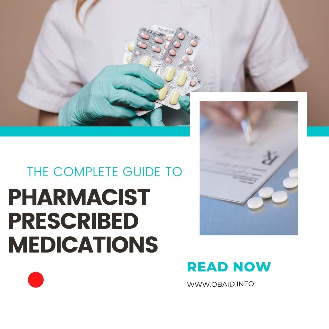The Complete Guide to Pharmacist Prescribed Medications