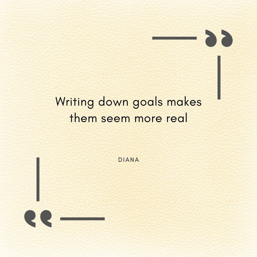 writing goals in life makes them seem more real